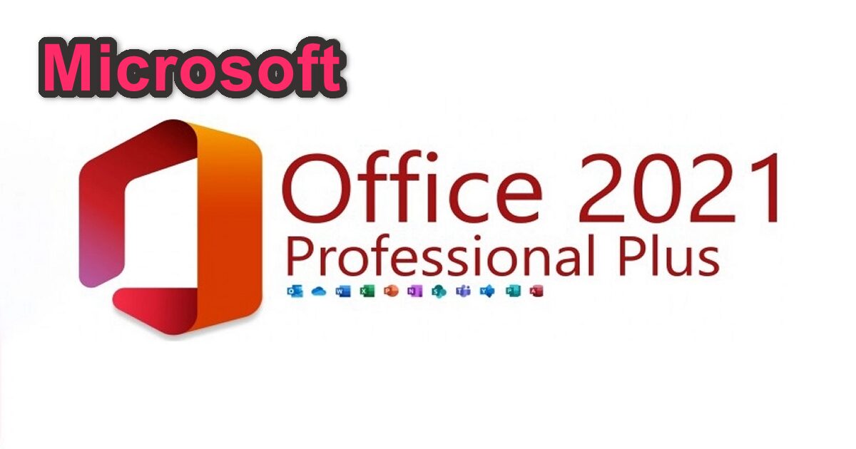 Microsoft Office 2021 Professional Plus